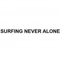 SURFING NEVER ALONEALONE
