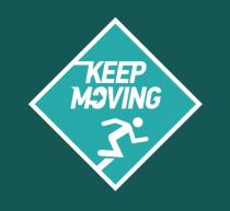 KEEP MOVINGMOVING