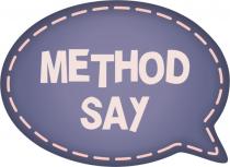 METHOD SAYSAY