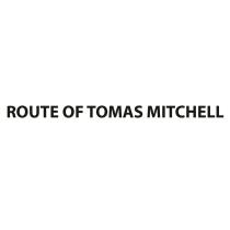 ROUTE OF TOMAS MITCHELLMITCHELL