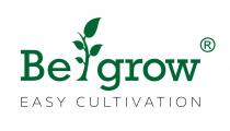 BE GROW EASY CULTIVATIONCULTIVATION