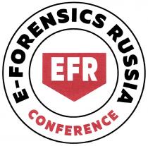 E-FORENSICS RUSSIA CONFERENCE EFREFR