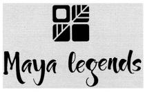 MAYA LEGENDSLEGENDS