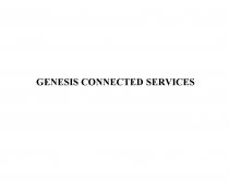 GENESIS CONNECTED SERVICESSERVICES