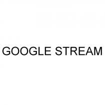 GOOGLE STREAMSTREAM