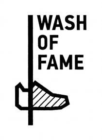 WASH OF FAMEFAME