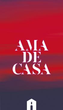 AMA DE CASACASA