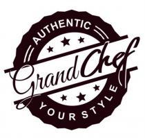 GRANDCHEF AUTHENTIC YOUR STYLESTYLE