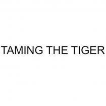 TAMING THE TIGERTIGER