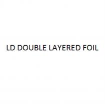 LD DOUBLE LAYERED FOILFOIL