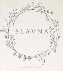 SLAVNA NATURES CHILDNATURE'S CHILD