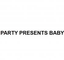 PARTY PRESENTS BABYBABY