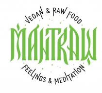 MANTRAW VEGAN & RAW FOOD FEELINGS & MEDITATIONMEDITATION