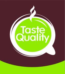 TASTE QUALITYQUALITY