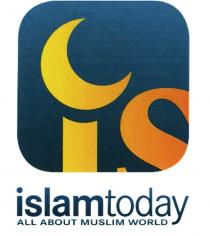 IS ISLAMTODAY ALL ABOUT MUSLIM WORLDWORLD