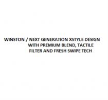 WINSTON NEXT GENERATION XSTYLE DESIGN WITH PREMIUM BLEND TACTILE FILTER AND FRESH SWIPE TECHTECH