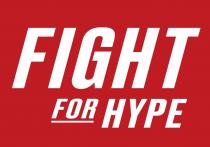 FIGHT FOR HYPEHYPE