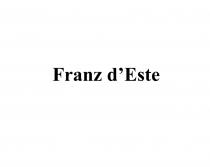 FRANZ DESTED'ESTE