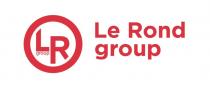 LE ROND GROUP LR GROUP