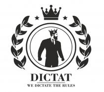 DICTAT WE DICTATE THE RULESRULES