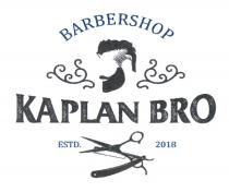 KAPLAN BRO BARBERSHOP ESTD. 20182018