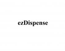 EZDISPENSEEZDISPENSE