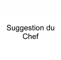 SUGGESTION DU CHEFCHEF