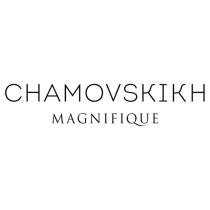 CHAMOVSKIKH MAGNIFIQUEMAGNIFIQUE