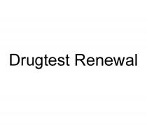 DRUGTEST RENEWALRENEWAL