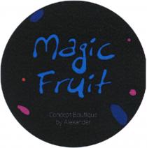 MAGIC FRUIT CONCEPT BOUTIQUE BY ALEXANDERALEXANDER