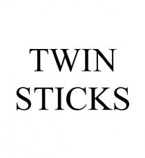 TWIN STICKSSTICKS