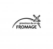 PROVINCE DU FROMAGEFROMAGE