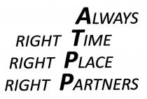 ATPP ALWAYS RIGHT TIME RIGHT PLACE RIGHT PARTNERSPARTNERS