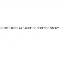 RUINED KING A LEAGUE OF LEGENDS STORYSTORY