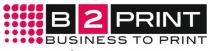 B2 PRINT BUSINESS TO PRINT