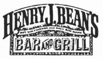 HENRY J.BEANS BEANS BAR AND GRILL BUT HIS FRIENDS ALL CALL HIM HANK