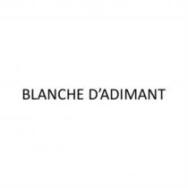 BLANCHE DADIMANTD'ADIMANT