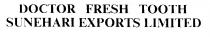 DOCTOR FRESH TOOTH SUNEHARI EXPORTS LIMITED