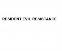 RESIDENT EVIL RESISTANCERESISTANCE