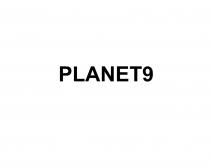 PLANET9PLANET9