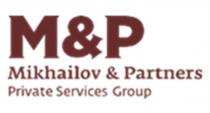 M&P MIKHAILOV & PARTNERS PRIVATE SERVICES GROUPGROUP
