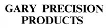 GARY PRECISION PRODUCTS