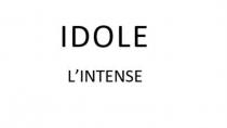 IDOLE LINTENSEL'INTENSE