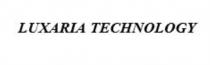 LUXARIA TECHNOLOGYTECHNOLOGY