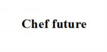 CHEF FUTUREFUTURE