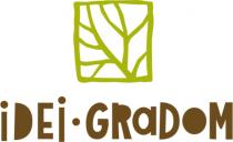 IDEI-GRADOMIDEI-GRADOM