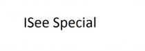 ISEE SPECIALSPECIAL