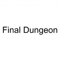 FINAL DUNGEONDUNGEON