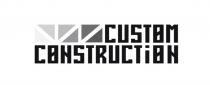 CUSTOM CONSTRUCTIONCONSTRUCTION