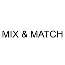 MIX & MATCHMATCH